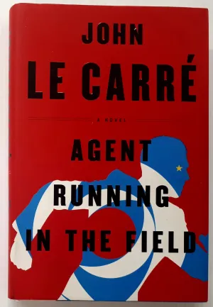AGENT RUNNING IN THE FIELD - John le Carre