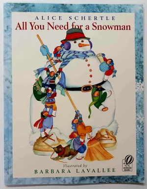 ALL YOU NEED FOR A SNOWMAN - Alice Schertle