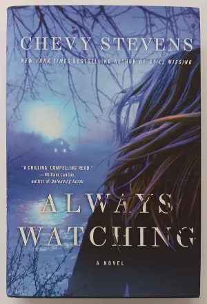ALWAYS WATCHING - Chevy Stevens