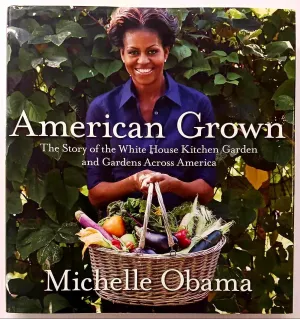 AMERICAN GROWN - Michelle Obama