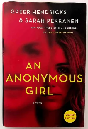 AN ANONYMOUS GIRL (SIGNED) - Greer Hendricks, Sarah Pekkanen