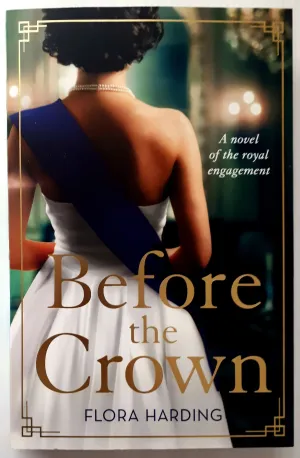 BEFORE THE CROWN - Flora Harding
