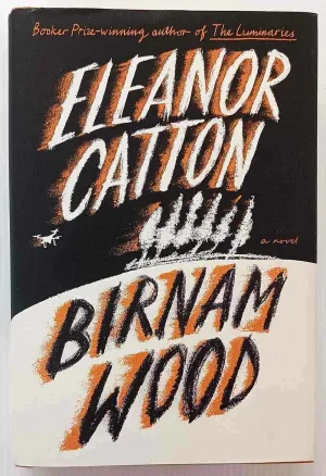 BIRNAM WOOD - Eleanor Catton