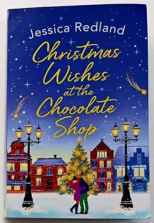 CHRISTMAS WISHES AT THE CHOCOLATE SHOP - Jessica Redland