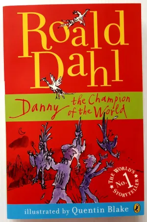 DANNY THE CHAMPION OF THE WORLD - Roald Dahl