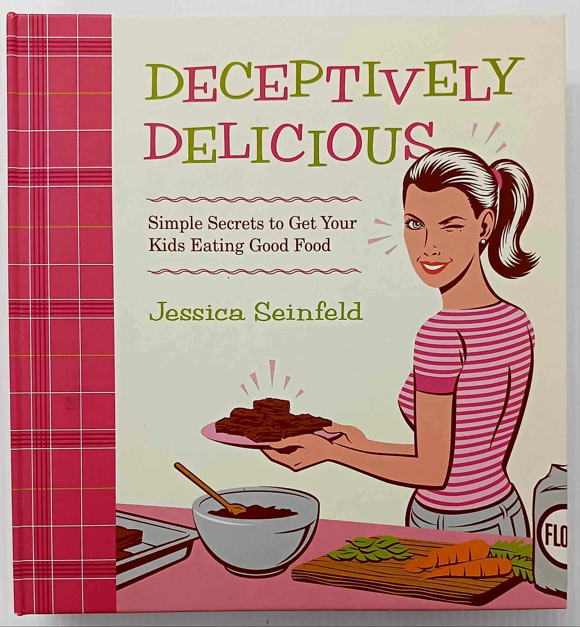 DECEPTIVELY DELICIOUS - Jessica Seinfeld
