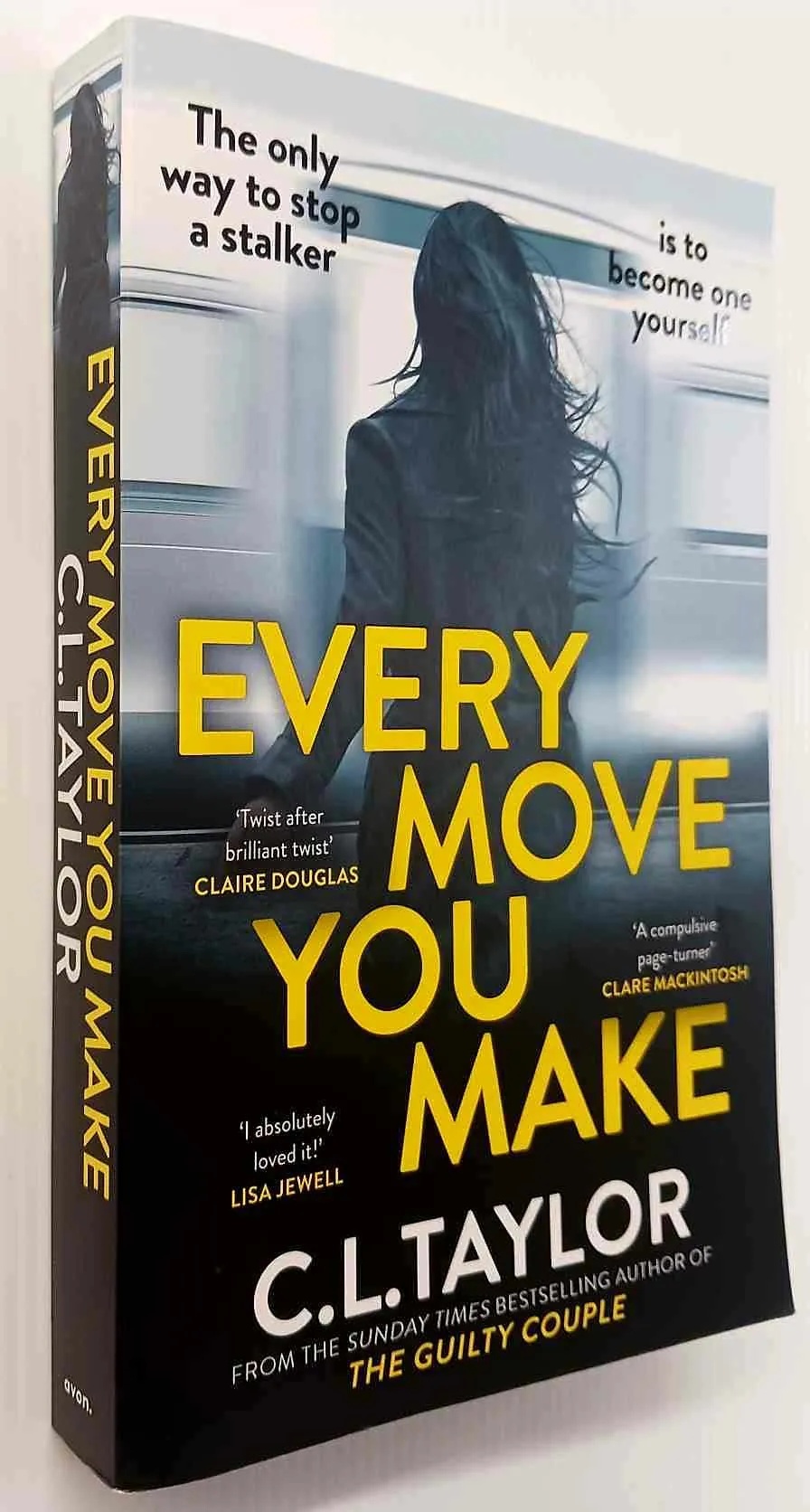 EVERY MOVE YOU MAKE - C.L. Taylor