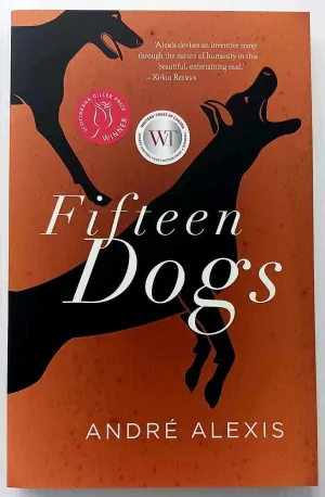 FIFTEEN DOGS - Andre Alexis