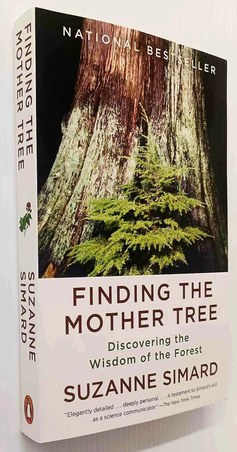 FINDING THE MOTHER TREE - Suzanne Simard