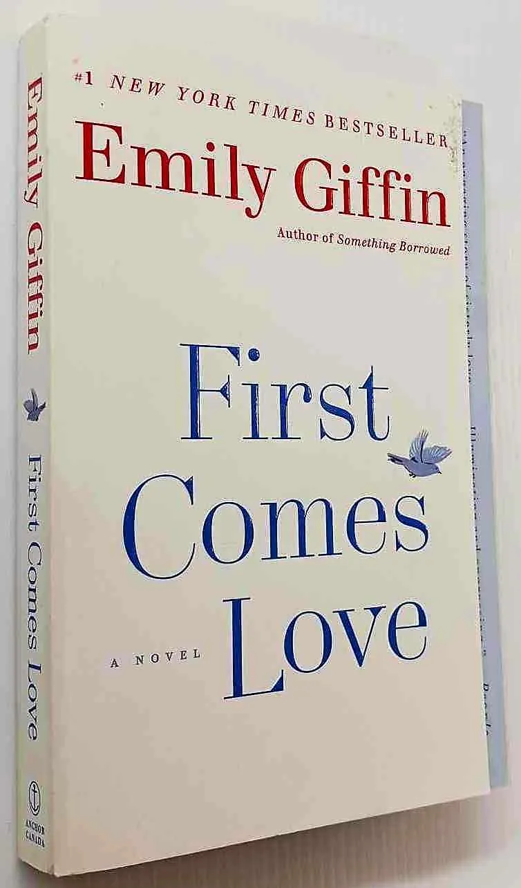 FIRST COMES LOVE - Emily Giffin