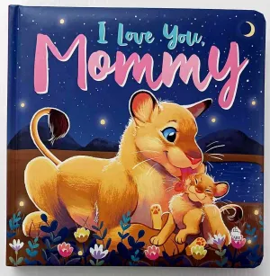 I LOVE YOU, MOMMY - Stephanie Moss
