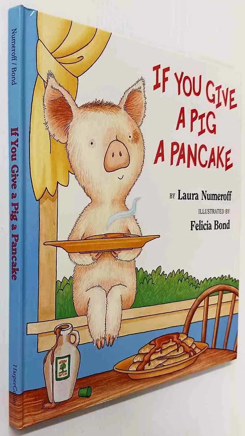 IF YOU GIVE A PIG A PANCAKE - Laura Numeroff