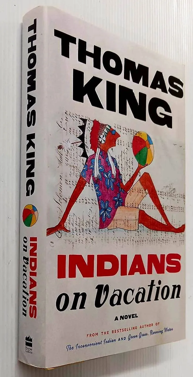 INDIANS ON VACATION - Thomas King