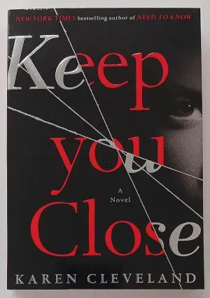 KEEP YOU CLOSE - Karen Cleveland