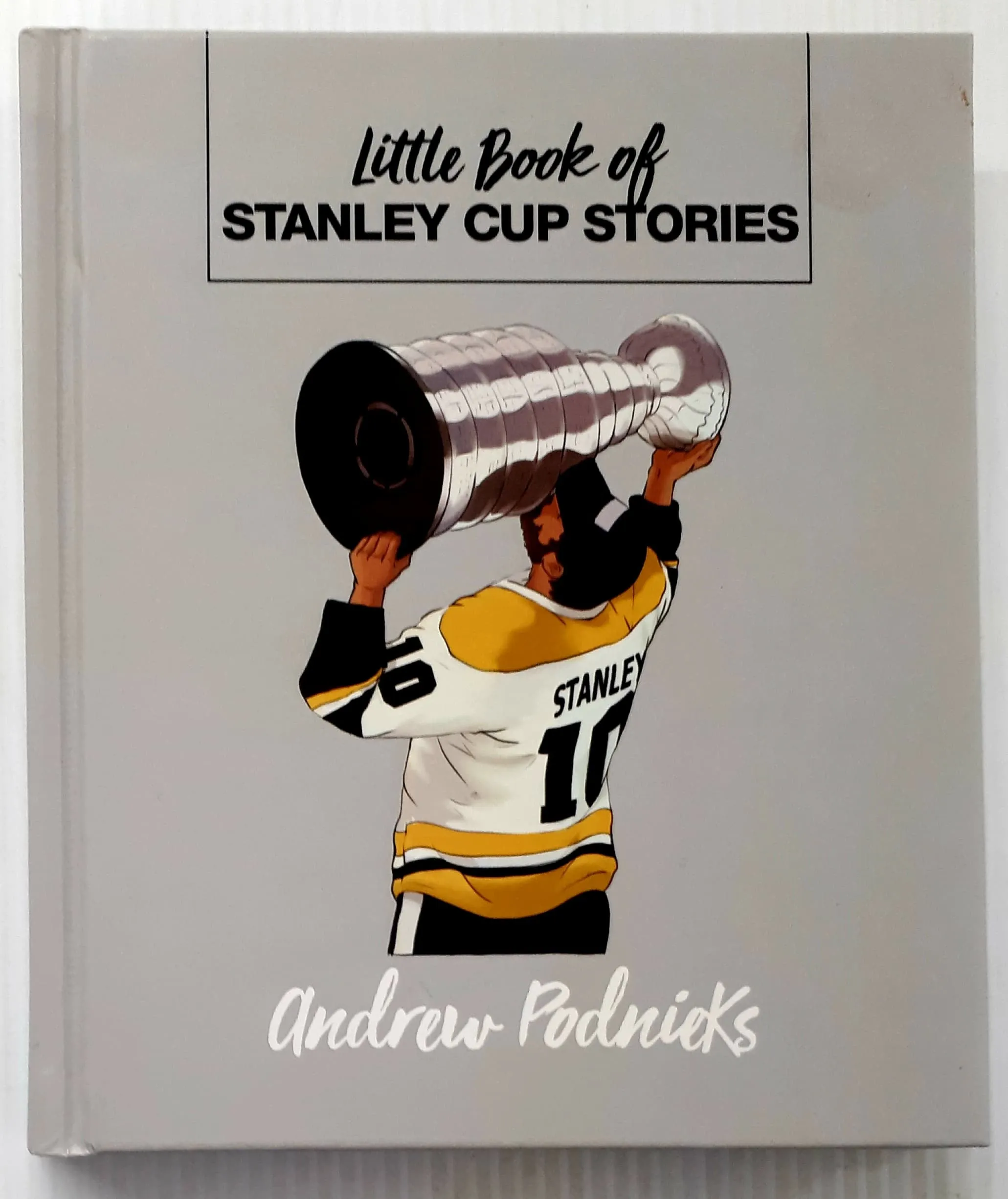 LITTLE BOOK OF STANLEY CUP STORIES - Andrew Podnieks