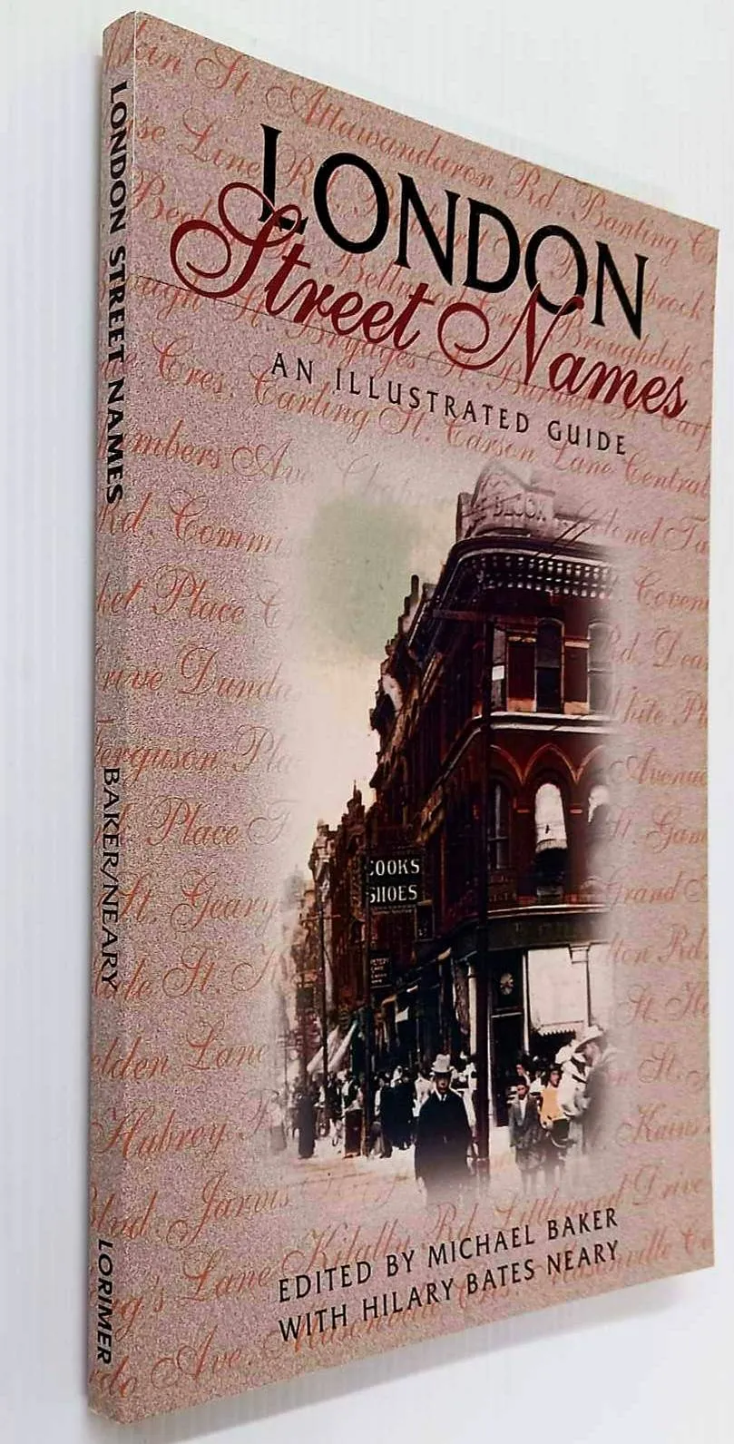 LONDON STREET NAMES - Michael Baker, Hilary Bates Neary