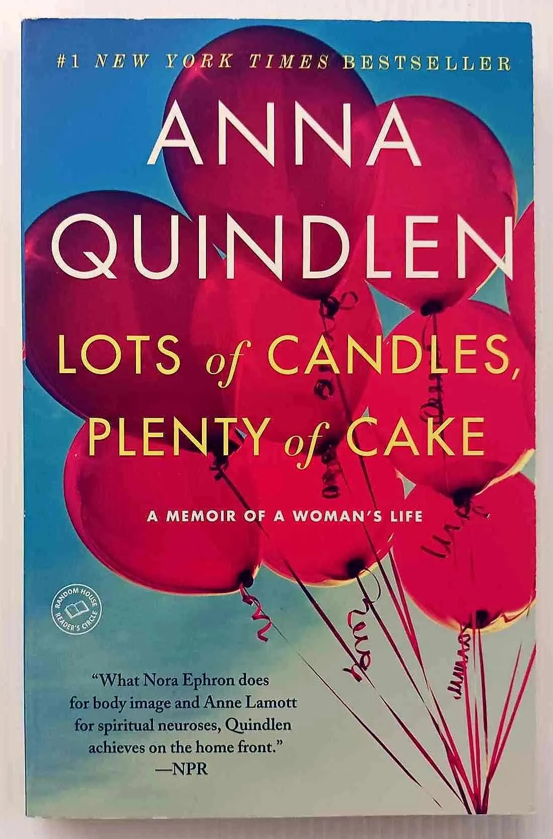 LOTS OF CANDLES, PLENTY OF CAKE - Anna Quindlen