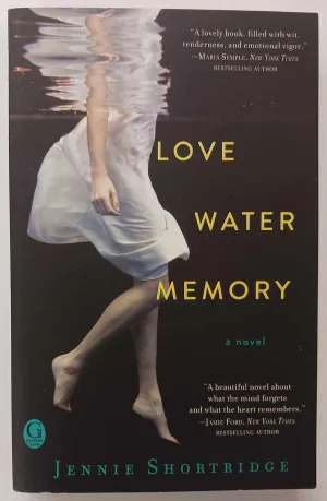 LOVE WATER MEMORY - Jennie Shortridge
