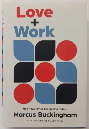 LOVE   WORK - Marcus Buckingham