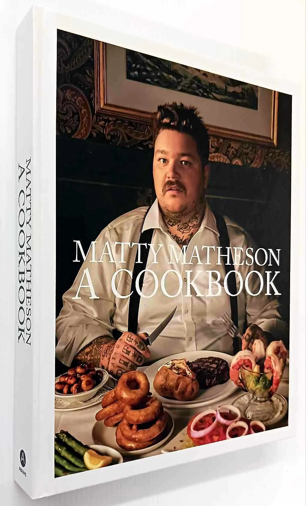 MATTY MATHESON A COOKBOOK - Matty Matheson