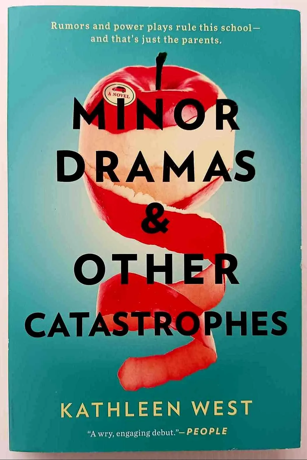 MINOR DRAMAS & OTHER CATASTROPHES - Kathleen West