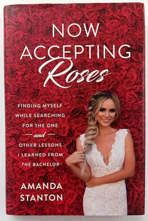 NOW ACCEPTING ROSES - Amanda Stanton