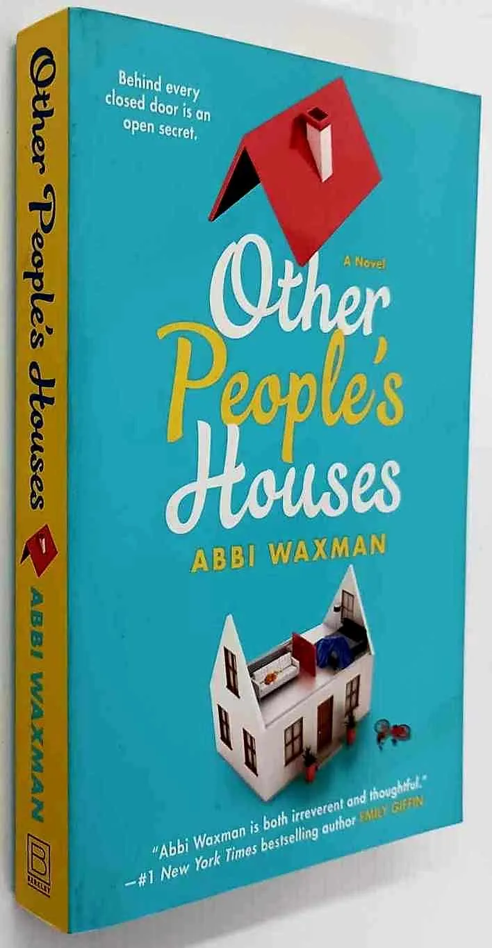OTHER PEOPLE'S HOUSES -Abbi Waxman