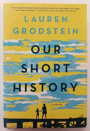 OUR SHORT HISTORY - Lauren Grodstein