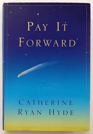 PAY IT FORWARD - Catherine Ryan Hyde