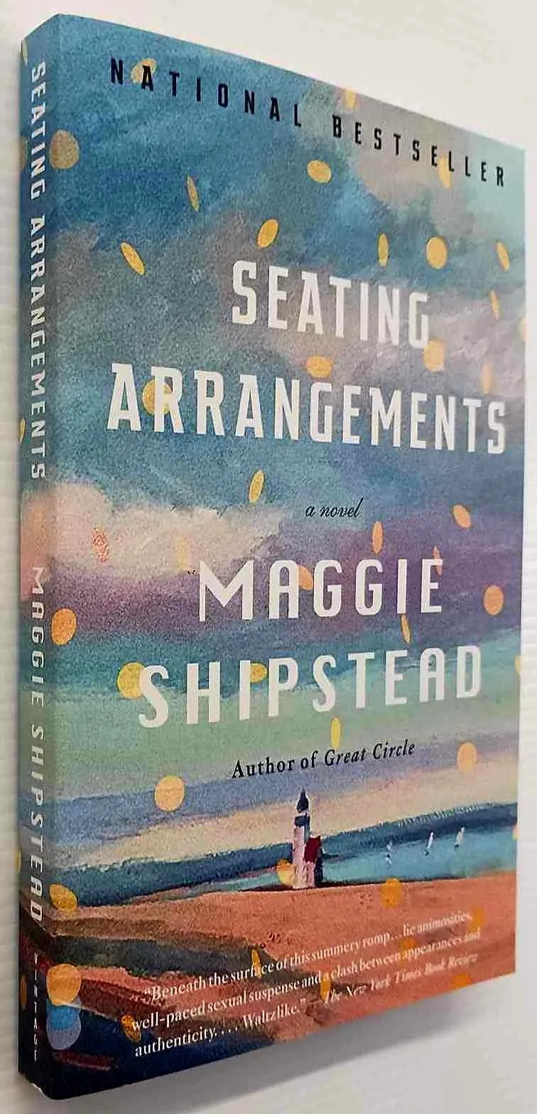 SEATING ARRANGEMENTS - Maggie Shipstead