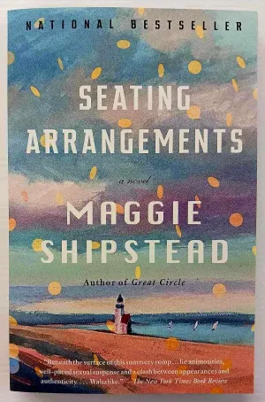 SEATING ARRANGEMENTS - Maggie Shipstead