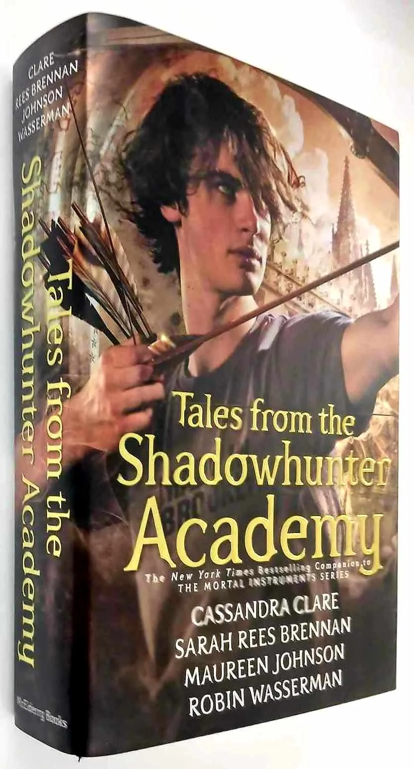 TALES FROM THE SHADOWHUNTER ACADEMY - Cassandra Clare, Sarah Rees Brennan, Maureen Johnson, Robin Wasserman