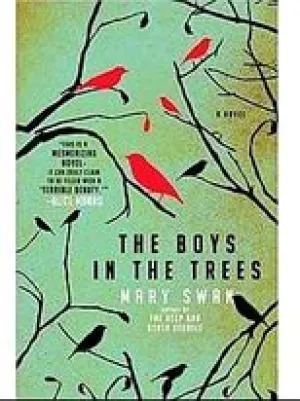 THE BOYS IN THE TREES - Mary Swan