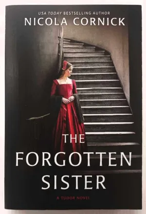 THE FORGOTTEN SISTER - Nicola Cornick
