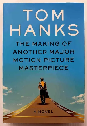 THE MAKING OF ANOTHER MAJOR MOTION PICTURE MASTERPIECE - Tom Hanks