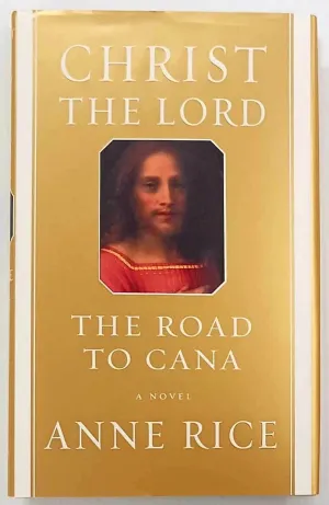 THE ROAD TO CANA - Anne Rice